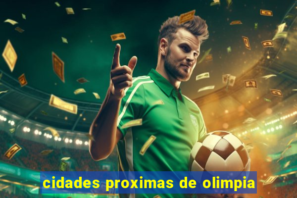 cidades proximas de olimpia